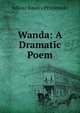 Wanda: A Dramatic Poem, Juliusz Rawicz Przyjemski 