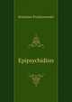 Epipsychidion (German Edition), Stanislaw Przybyszewski 