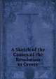 A Sketch of the Causes of the Revolution in Greece, Demetrius Panagiotes Psateles 