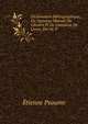 Dictionnaire Bibliographique, Ou Nouveau Manuel Du Libraire Et De L'amateur De Livres, Par M. P., Etienne Psaume 