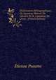 Dictionnaire Bibliographique: Ou Nouveau Manuel Du Libraire Et De L'amateur De Livres . (French Edition), Etienne Psaume 