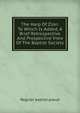 The Harp Of Zion: To Which Is Added, A Brief Retrospective And Prospective View Of The Baptist Society, Regular baptist pseud 