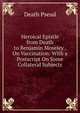 Heroical Epistle from Death to Benjamin Moseley . On Vaccination: With a Postscript On Some Collateral Subjects, Death Pseud 