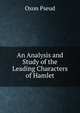 An Analysis and Study of the Leading Characters of Hamlet, Oxon Pseud 