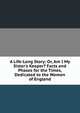 A Life-Long Story: Or, Am I My Sister's Keeper? Facts and Phases for the Times, Dedicated to the Women of England, 