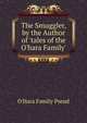 The Smuggler, by the Author of 'tales of the O'hara Family'., O'Hara family pseud 