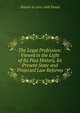 The Legal Profession: Viewed in the Light of Its Past History, Its Present State and Projected Law Reforms, Doctor-in-jure-civili pseud 