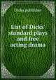 List of Dicks' standard plays and free acting drama, Dicks publisher 