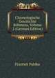 Chronologische Geschichte Bohmens, Volume 2 (German Edition), Frantiek Pubika 