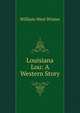 Louisiana Lou: A Western Story, William West Winter 