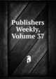 Publishers Weekly, Volume 37, 