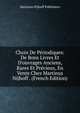 Choix De P?riodiques: De Bons Livres Et D'ouvrages Anciens, Rares Et Pr?cieux, En Vente Chez Martinus Nijhoff . (French Edition), Martinus Nijhoff Publishers 