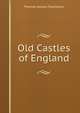 Old Castles of England, Thomas Nelson Publishers 