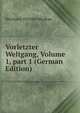 Vorletzter Weltgang, Volume 1, part 1 (German Edition), Hermann Puckler-Muskau 