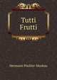 Tutti Frutti, Hermann Puckler-Muskau 