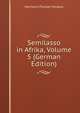Semilasso in Afrika, Volume 5 (German Edition), Hermann Puckler-Muskau 