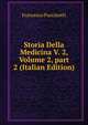 Storia Della Medicina V. 2, Volume 2, part 2 (Italian Edition), Francesco Puccinotti 