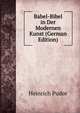Babel-Bibel in Der Modernen Kunst (German Edition), Heinrich Pudor 