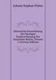 Historische Entwickelung Der Heutigen Staatsverfassung Des Deutschen Reichs, Volume 3 (German Edition), Johann Stephan Putter 
