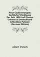 Neue Gasfeuerungen: Sachliche Wurdigung Der Seit 1880 Auf Diesem Gebiete in Deutschland Ertheilten Patente (German Edition), Albert Putsch 