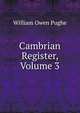 Cambrian Register, Volume 3, William Owen Pughe 