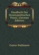 Handbuch Der Homoopathischen Praxis. (German Edition), Gustav Puhlmann 