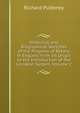 Historical and Biographical Sketches of the Progress of Botany in England from Its Origin to the Introduction of the Linn?an System, Volume 2, Richard Pulteney 
