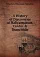 A History of Discoveries at Halicarnassus, Cnidus & Branchid?, Charles Thomas Newton 