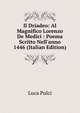 Il Driadeo: Al Magnifico Lorenzo De Medici : Poema Scritto Nell'anno 1446 (Italian Edition), Luca Pulci 