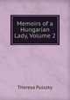 Memoirs of a Hungarian Lady, Volume 2, Theresa Pulszky 