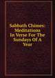 Sabbath Chimes: Meditations In Verse For The Sundays Of A Year, 