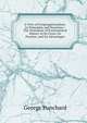 A View of Congregationalism: Its Principles and Doctrines : The Testimony of Ecclesiastical History in Its Favor, Its Practice, and Its Advantages, George Punchard 
