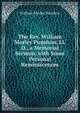The Rev. William Morley Punshon, Ll.D., a Memorial Sermon, with Some Personal Reminiscences, William Morley Punshon 