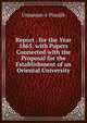 Report . for the Year 1865. with Papers Connected with the Proposal for the Establishment of an Oriental University, Unjuman-i-Punjab 