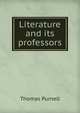 Literature and its professors, Thomas Purnell 