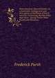 Flora Americae Septentrionalis, Or, a Systematic Arrangement and Description of the Plants of North America: Containing, Besides What Have Been . During Twelve Years Travels and Residence, Frederick Pursh 