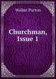 Churchman, Issue 1, Walker Purton 