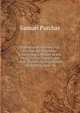 Hakluytus Posthumus, Or, Purchas His Pilgrimes: Contayning a History of the World in Sea Voyages and Lande Travells by Englishmen and Others, Issue 26, Purchas, Samuel, 1577?-1626 