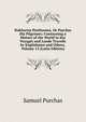 Hakluytus Posthumus, Or Purchas His Pilgrimes: Contayning a History of the World in Sea Voyages and Lande Travells by Englishmen and Others, Volume 13 (Latin Edition), Purchas, Samuel, 1577?-1626 
