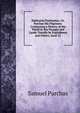 Hakluytus Posthumus, Or, Purchas His Pilgrimes: Contayning a History of the World in Sea Voyages and Lande Travells by Englishmen and Others, Issue 21, Purchas, Samuel, 1577?-1626 