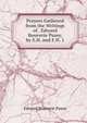 Prayers Gathered from the Writings of . Edward Bouverie Pusey, by E.H. and F.H. 1, Edward Bouverie Pusey 