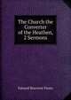The Church the Converter of the Heathen, 2 Sermons, Pusey, E. B. 