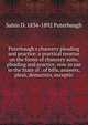 Puterbaugh's chancery pleading and practice: a practical treatise on the forms of chancery suits, pleading and practice, now in use in the State of . of bills, answers, pleas, demurrers, exceptio, Sabin D. 1834-1892 Puterbaugh 