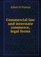 Commercial law and interstate commerce, legal forms, Albert H Putney 