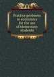 Practice problems in economics for the use of elementary students, 