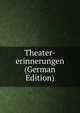 Theater-erinnerungen (German Edition), 