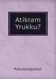 Atikram Yrukku?, Putumaippittan 