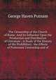 The Censorship of the Church of Rome: And Its Influence Upon the Production and Distribution of Literature : A Study of the History of the Prohibitory . the Effects of Protestant Censorship and of, Putnam, George Haven, 1844-1930 