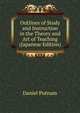 Outlines of Study and Instruction in the Theory and Art of Teaching (Japanese Edition), Daniel Putnam 