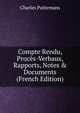 Compte Rendu, Proc?s-Verbaux, Rapports, Notes & Documents (French Edition), Charles Puttemans 